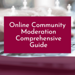Online Community Moderation