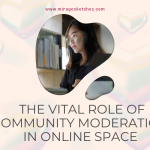 Vital Role of Community Moderation